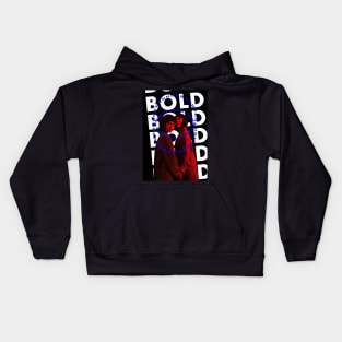 Be Bold Kids Hoodie